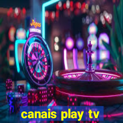 canais play tv